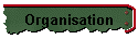 Organisation